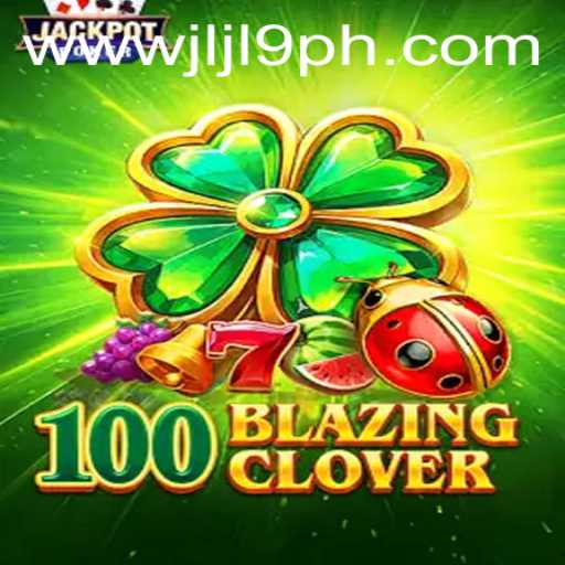 100BlazingClover: A Dazzling Dive into Gaming Mastery